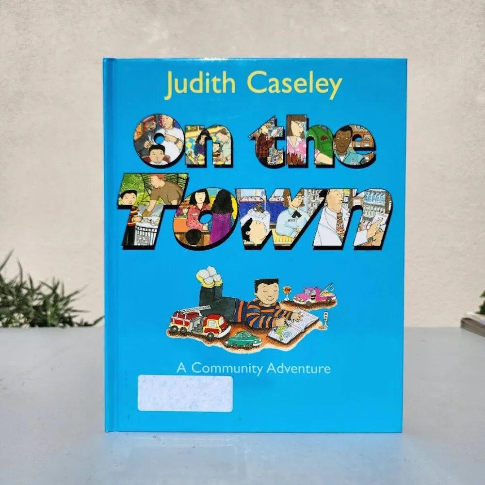 On the Town A Community Adventure Picture Book  Hardcover By Judith Caseley Comm